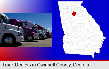 row of semi trucks at a truck dealership; Gwinnett County highlighted in red on a map