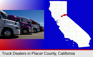row of semi trucks at a truck dealership; Placer County highlighted in red on a map